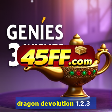 dragon devolution 1.2.3
